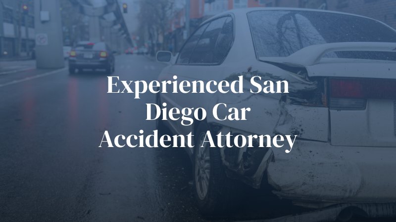 Experienced San Diego Car Accident Attorney