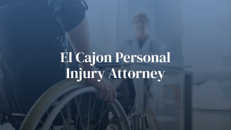 El Cajon Personal Injury Attorney