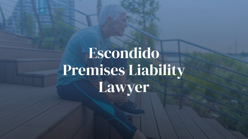 Escondido Premises Liability Lawyer