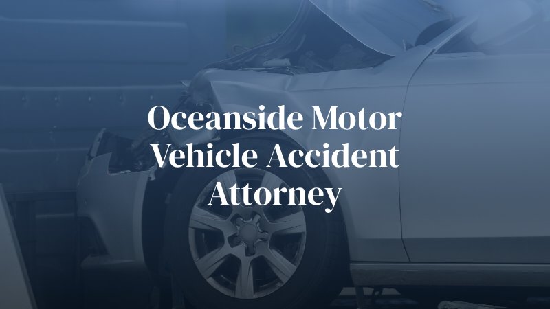 Oceanside Motor Vehicle Accident Attorney